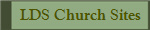   LDS Church Sites